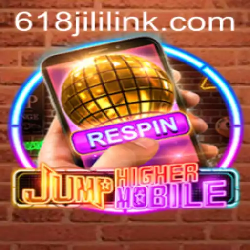 Discover the Thrilling World of JumpHigherMobile with 618JILI.COM