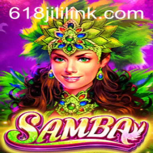 Discover the Thrills of Samba at 618JILI.COM