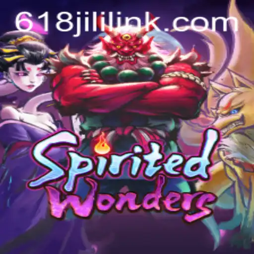 Exploring the Enchanting World of SpiritedWonders at 618JILI.COM
