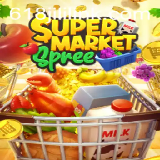 Exploring the Exciting World of SupermarketSpree and the Role of 618JILI.COM